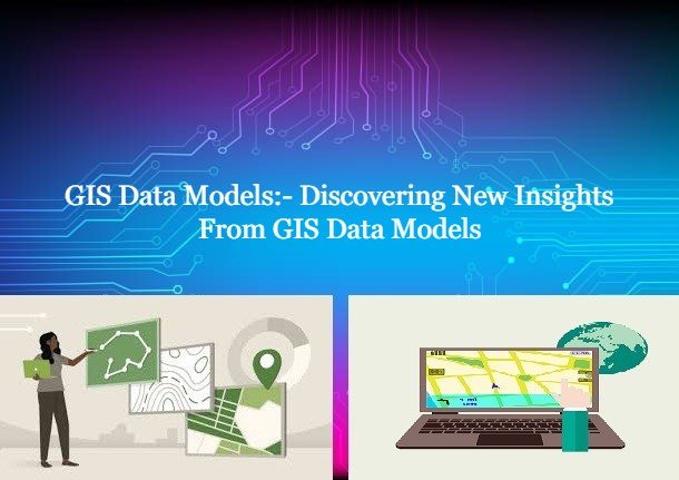 68 Gis Data Models Discovering New Insights From Gis Data Models 68 Gis Data Models Discovering New Insights From Gis Data Models
